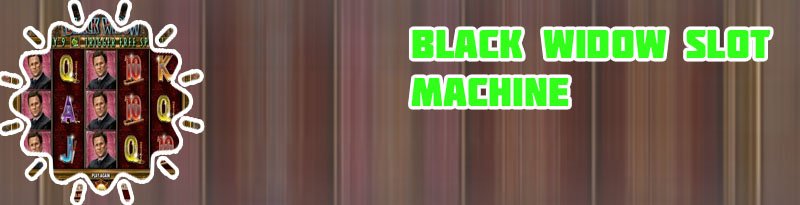 Black widow slots